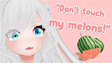 melonstube|Touch My Melons